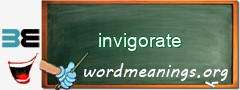 WordMeaning blackboard for invigorate